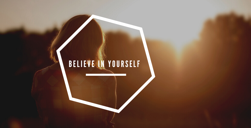 Believing in Yourself