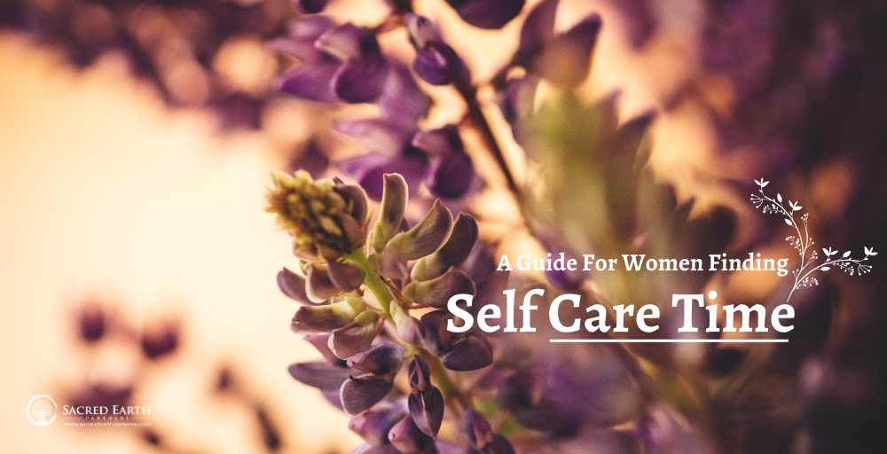A Guide For Women Finding Self Care Time