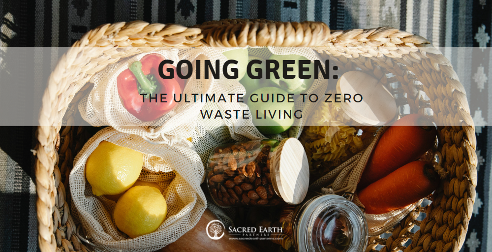 Going Green: The Ultimate Guide to Zero Waste Living