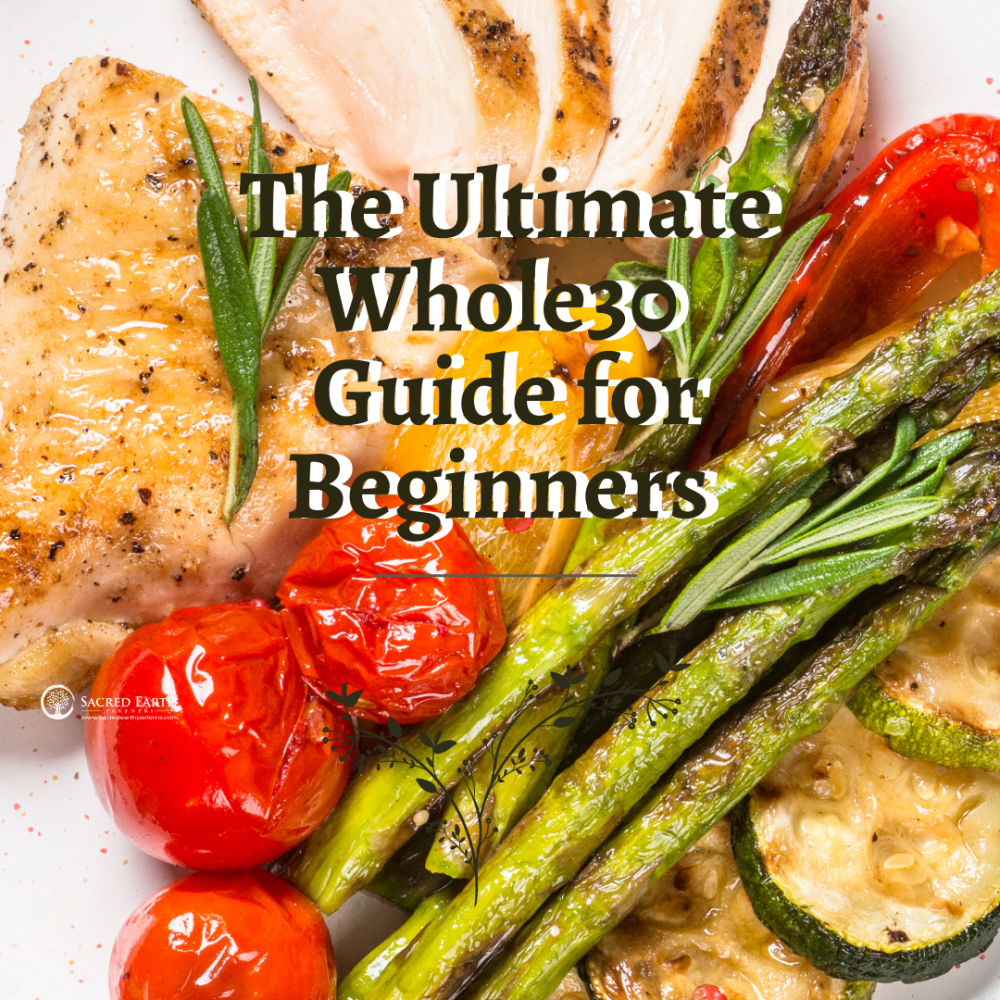 The Ultimate Whole30 Guide for Beginners: A Step-by-Step Approach to a Healthier Lifestyle